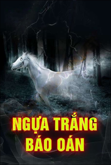 Ngựa Trắng Báo Oán - Quàng A Tũn