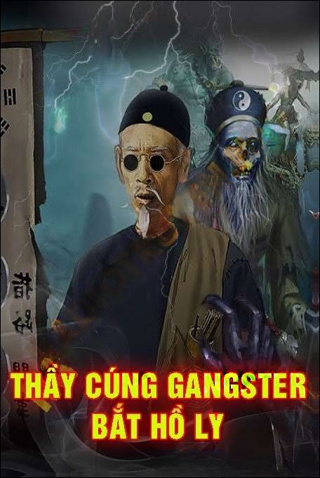 Thầy Cúng Gangster Bắt Hồ Ly