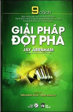 9 Giải Pháp Đột Phá Cho Thời Buổi Kinh Tế Khó Khăn