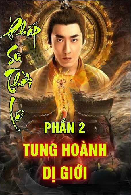 Pháp Sư Thời Lê Phần 2 – Tung Hoành Dị Giới