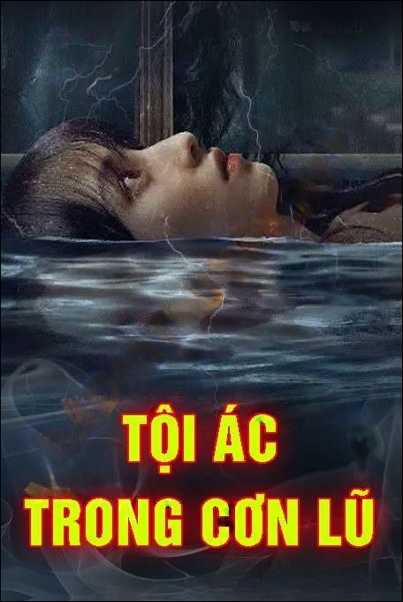 Tội Ác Trong Cơn Lũ