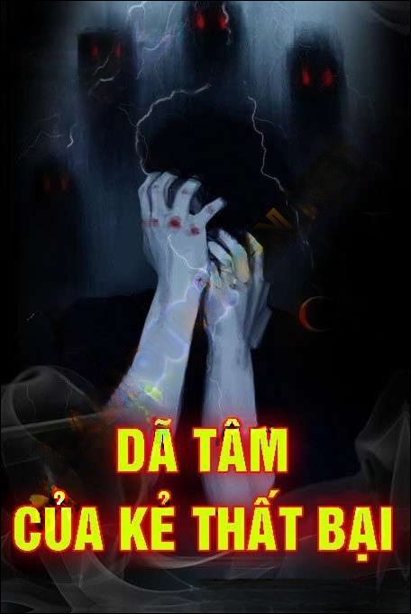 Dã Tâm Của Kẻ Thất Bại