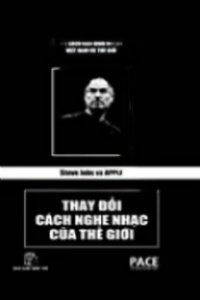 Steve Jobs Và Apple, Thay Đổi Cách Nghe Nhạc Của Thế Giới