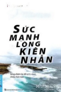Sức Mạnh Của Lòng Kiên Nhẫn