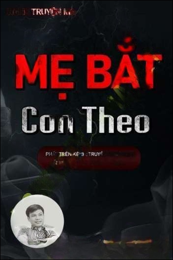 Mẹ Bắt Con Theo