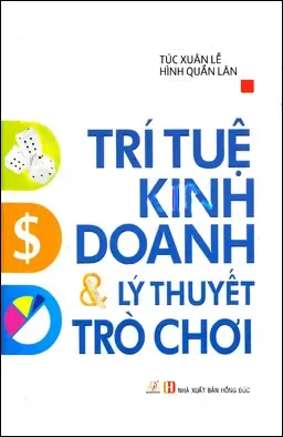 Trí Tuệ Kinh Doanh Và Lý Thuyết Trò Chơi