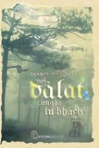 Với Đà Lạt Ai Cũng Là Lữ Khách