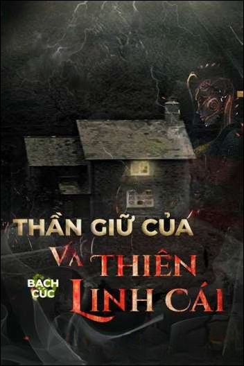 Thần Giữ Của Và Thiên Linh Cái