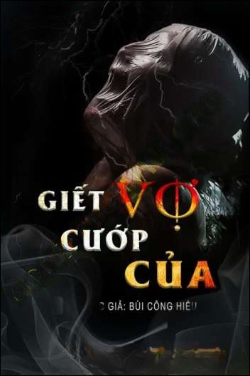 G.iết Vợ C.ướp Của