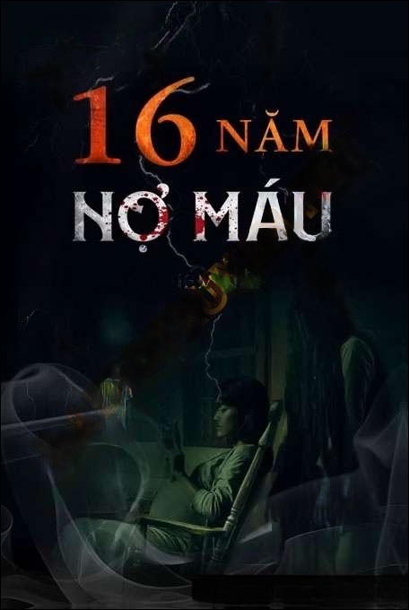 16 Năm Nợ M.áu