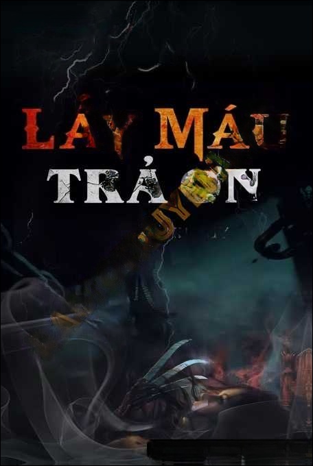 Lấy M.áu Trả Ơn