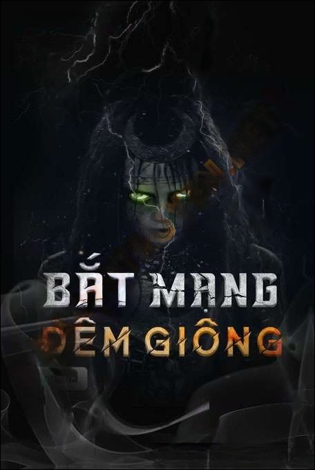 Bắt Mạng Đêm Giông