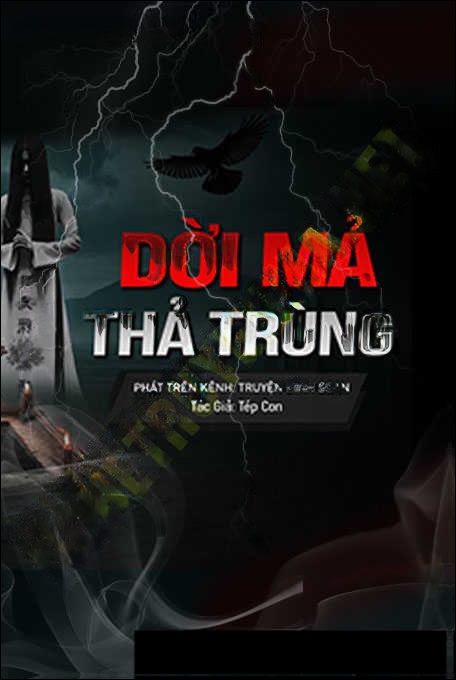 Dời Mả Thả Trùng
