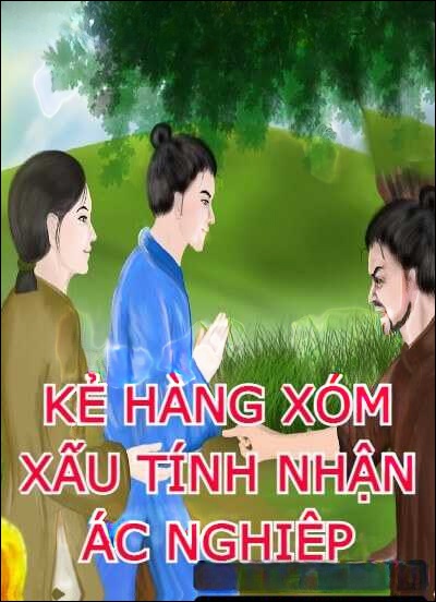 Kẻ Hàng Xóm Xấu Tính Nhận Lấy Ác Nghiệp Đáng Đời