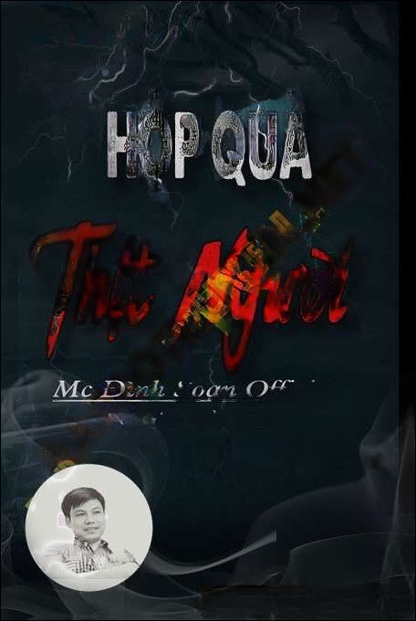 Hộp Quà Thịt Người - Đình Soạn