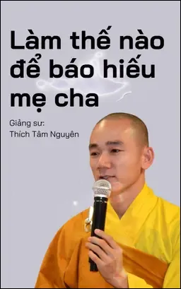 Làm Thế Nào Để Báo Hiếu Mẹ Cha