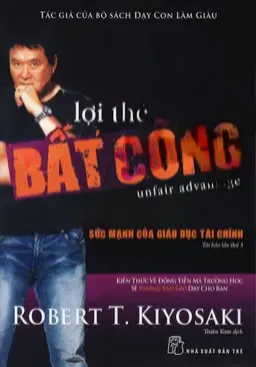 Lợi Thế Bất Công - Sức Mạnh Của Giáo Dục Tài Chính