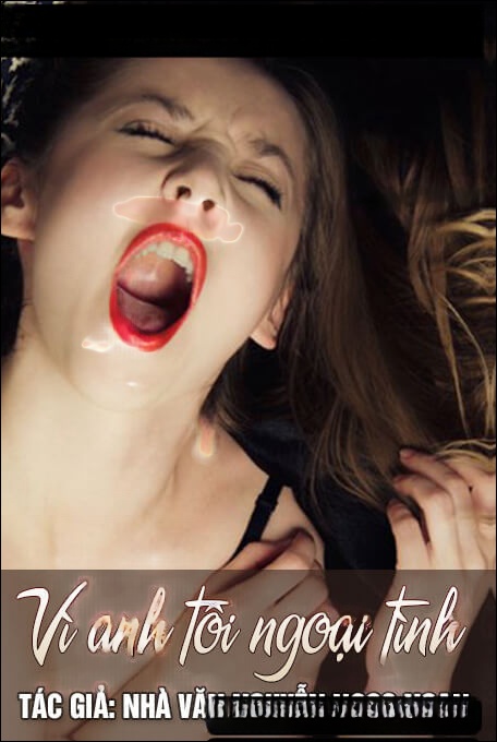 Vì anh nên tôi ngoại tình - Nguyễn Ngọc Ngạn