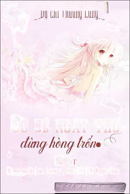 Cô Bé Ngây Thơ Đừng Hòng Bỏ Trốn - Truyện Ngôn Tình