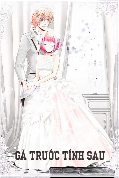 Gả Trước Tính Sau - Truyện Ngôn Tình