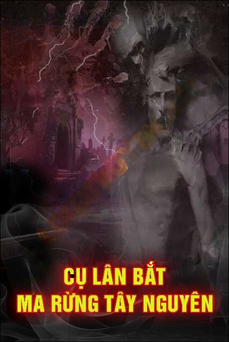 Cụ Lân Bắt Vong Hồn Rừng Tây Nguyên - Quàng A Tũn