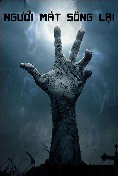 Người Mất Sống Lại - Truyện Ma
