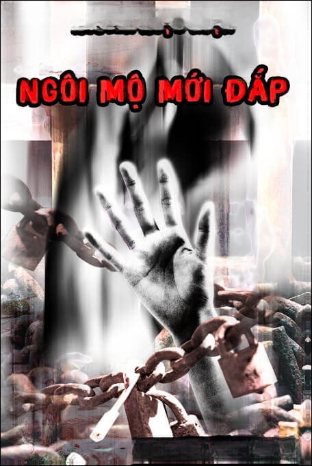 Ngôi mộ mới đắp - Nguyễn Ngọc Ngạn