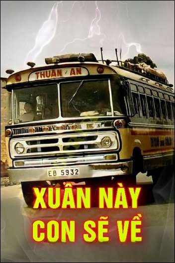 Xuân Này Con Sẽ Về