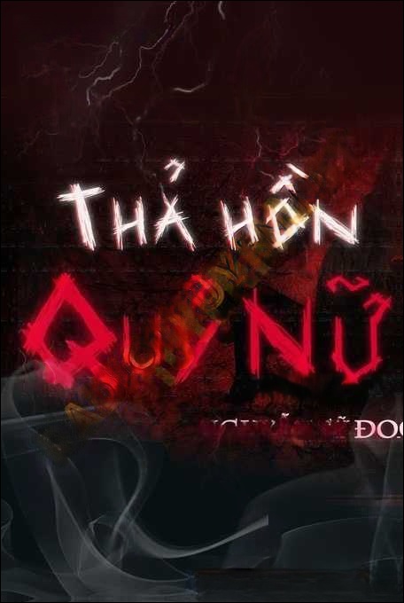 Thả Hồn Quỷ Nữ