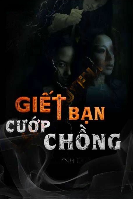 G.iết Bạn Cướp Chồng - Duy Thuận