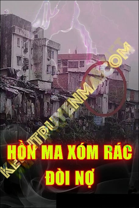 Hồn Ma Xóm Rác Đòi Nợ