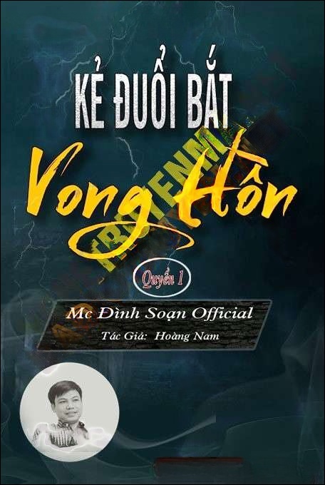 Kẻ Đuổi Bắt Vong Hồn - Đình Soạn