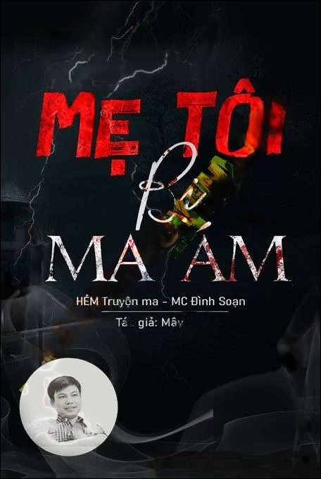 Mẹ Tôi Bị Ma Ám - Đình Soạn