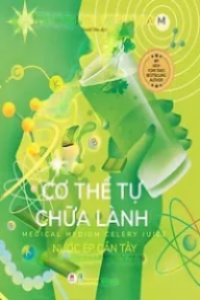 Cơ Thể Tự Chữa Lành, Nước Ép Cần Tây