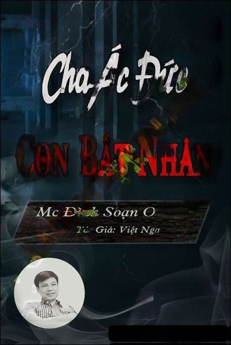 Cha Ác Đức Con Bất Nhân