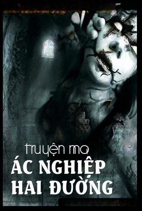 Ác Nghiệp Hai Đường - Truyện Ma