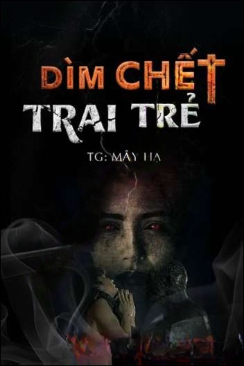 Dìm Trai C.hết Trẻ