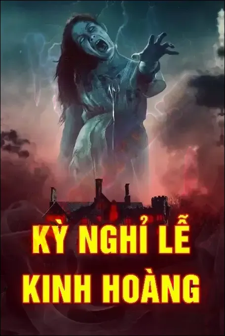 Kỳ Nghỉ Lễ Kinh Hoàng - Nguyễn Huy