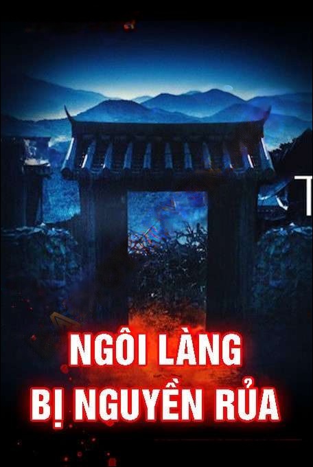 Ngôi Làng Bị N.guyền R.ủa