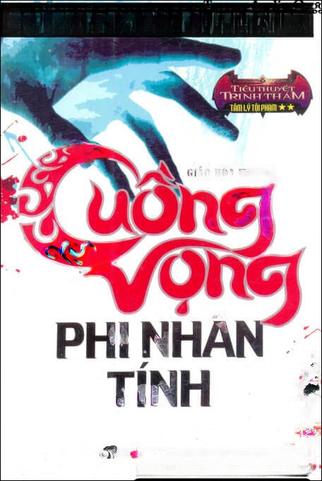 Cuồng Vọng Phi Nhân Tính - Truyện Linh Dị Trinh Thám