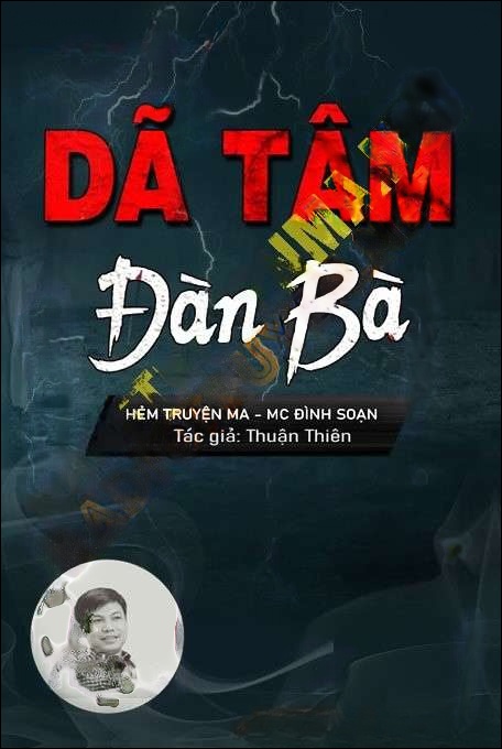 Dã Tâm Đàn Bà - Đình Soạn