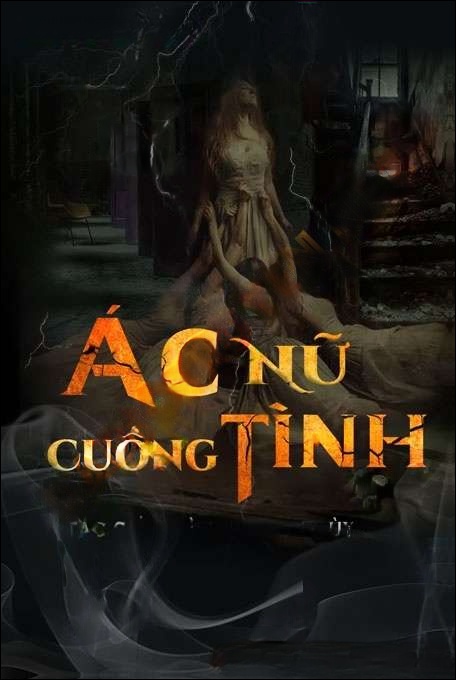 Ác Nữ Cuồng Tình - Duy Thuận