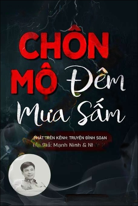 Chôn Mộ Đêm Mưa Sấm - Đình Soạn