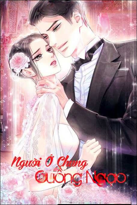 Người Ở Chung Cuồng Ngạo - Truyện Ngôn Tình