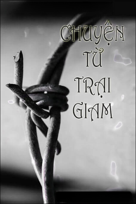 Chuyện Từ Trại Giam
