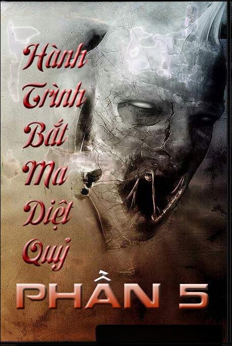 Hành Trình Bắt Ma Diệt Quỷ - Phần 5