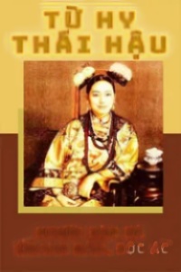 Từ Hy Thái Hậu, Người Đàn Bà Hoang Dâm, Độc Ác