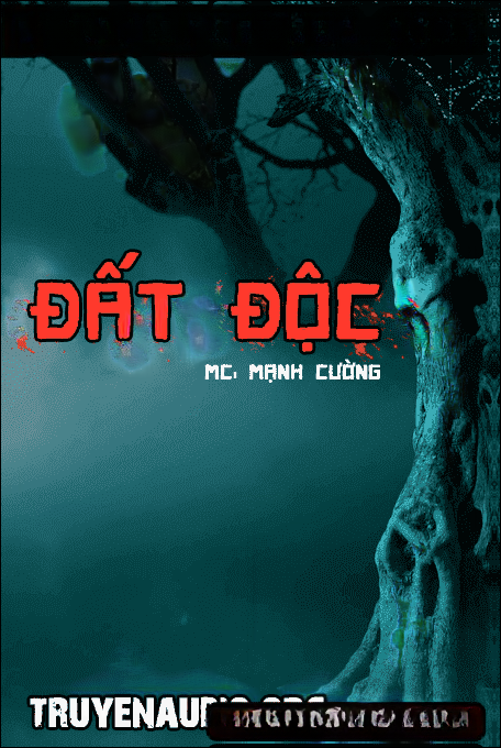 Đất Độc - Truyện Ma