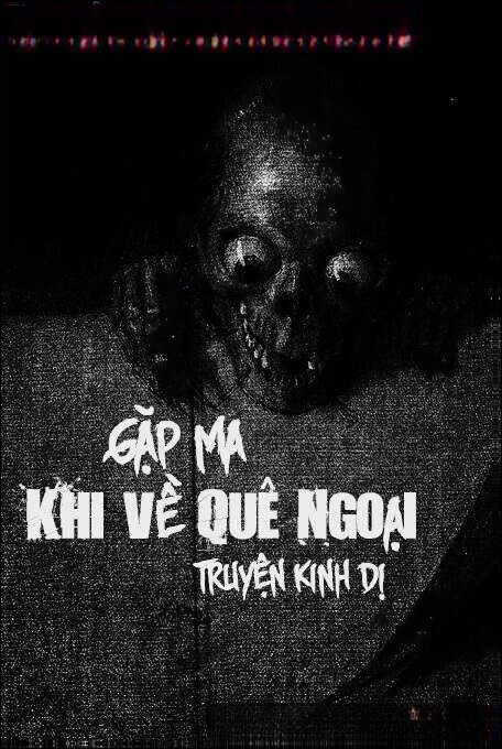 Gặp Ma Khi Về Quê Ngoại - Truyện Ma