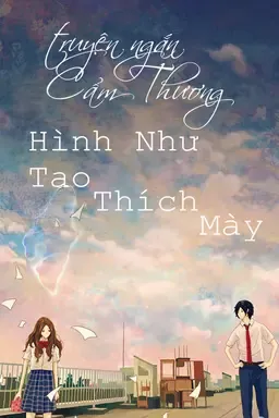 Truyện ngắn Cẩm Thương - Hình Như Tao Thích Mày
